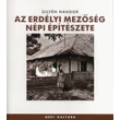 Az erdélyi mezőség népi építészete