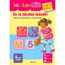 ÉN IS ISKOLÁS LESZEK! /BAMBINO LÜK/