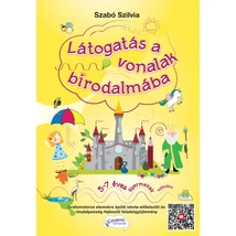 Látogatás a vonalak birodalmába - Játékos grafomotorika, finommotorika,írás-előkészítő könyv 5 - 7 éves gyermekek számára