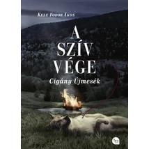 A szív vége - Cigány Újmesék