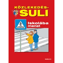 Közlekedés-suli - Iskolába menet Közlekedés-suli - Iskolába menet