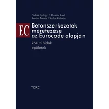Betonszerkezetek méretezése az Eurocode alapján - Közúti hidak, épületek