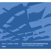 Különleges tartószerkezetek / Special Loadbearing Structures