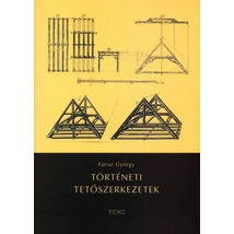 Történeti tetőszerkezetek 