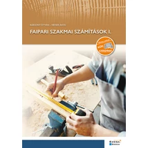 Faipari szakmai számítások I. Faipari szakmai számítások I.