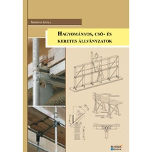 Hagyományos, cső- és keretes állványzatok 