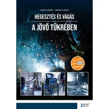Hegesztés és vágás a jövő tükrében