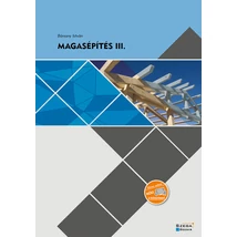 Magasépítés III.