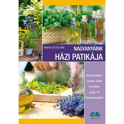 Nagyanyáink házi patikája