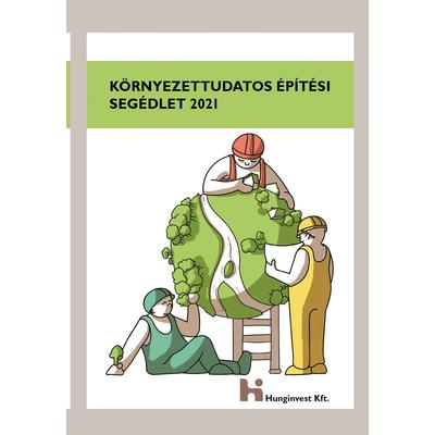 Környezettudatos építési segédlet 2021