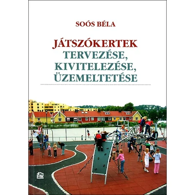 Játszókertek tervezése, kivitelezése, üzemeltetése