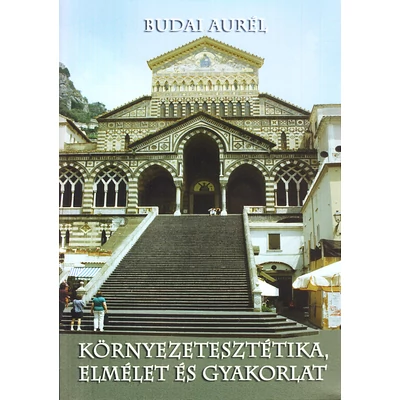 Környezetesztétika, elmélet és gyakorlat