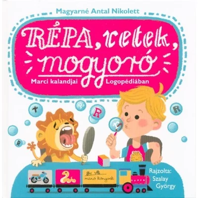 Répa, retek, mogyoró - Marci kalandjai Logopédiában