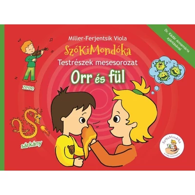 SzóKiMondóka Testrészek mesesorozat - Orr és fül