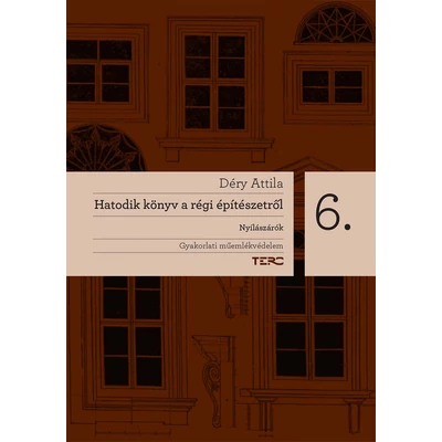 Hatodik könyv a régi építészetről - Nyílászárók 