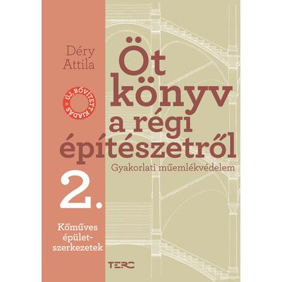 Öt könyv a régi építészetről 2. – Kőműves épületszerkezetek