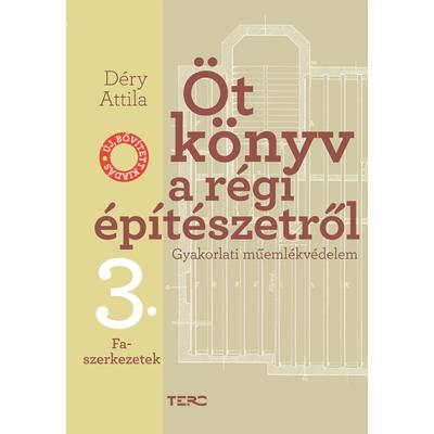 Öt könyv a régi építészetről 3. – Faszerkezetek
