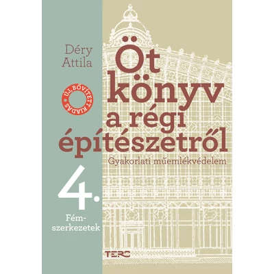 Öt könyv a régi építészetről 4. – Fémszerkezetek