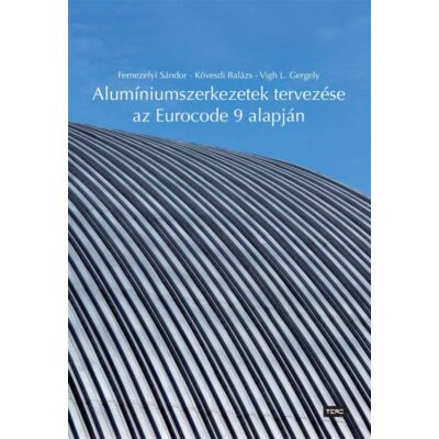 Alumíniumszerkezetek tervezése az Eurocode 9 alapján