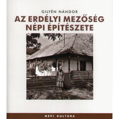Az erdélyi mezőség népi építészete