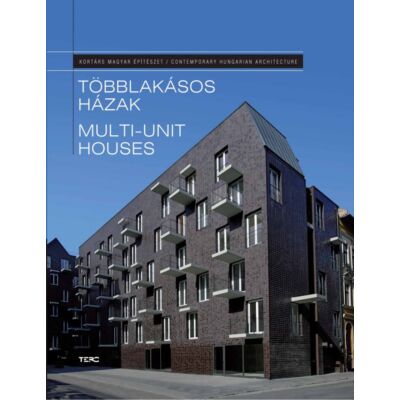 Többlakásos házak / Multi-unit Houses - Kortárs magyar építészet / Contemporary Hungarian Architecture 