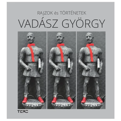 Rajzok és történetek - Vadász György