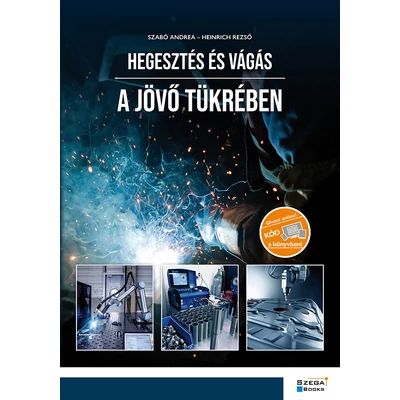 Hegesztés és vágás a jövő tükrében