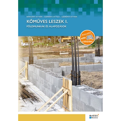Kőműves leszek I. – Földmunkák és alapozások