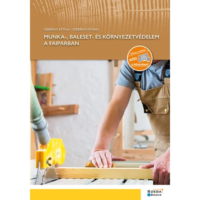 Munka-, baleset- és környezetvédelem a faiparban